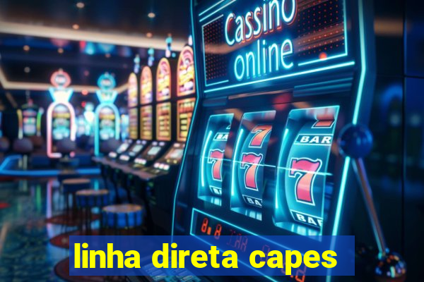 linha direta capes